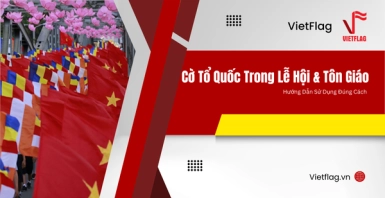 cờ tổ quốc trong lễ hội, cách sử dụng cờ tổ quốc
