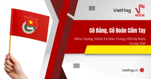 cờ Đảng cờ Đoàn cầm tay