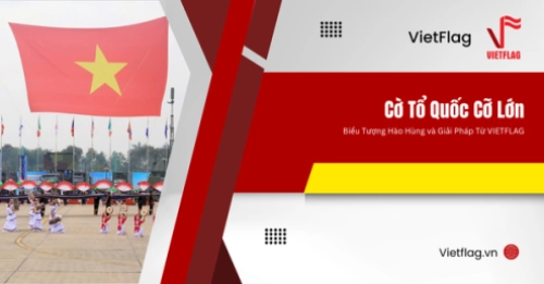 cờ tổ quốc cỡ lớn