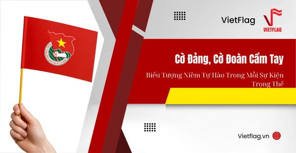 cờ Đảng cờ Đoàn cầm tay